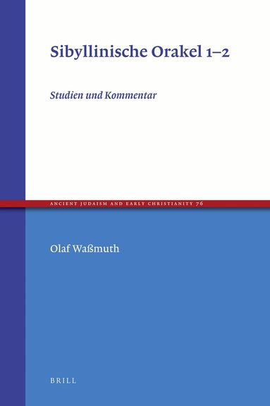 Olaf Waßmuth - Sibyllinische Orakel 1-2: Studien und Kommentar, Inbunden