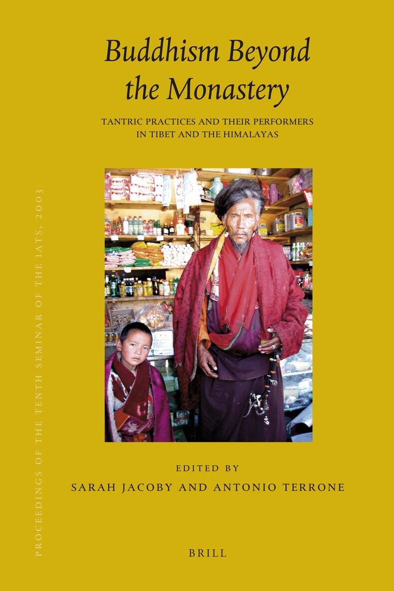 Proceedings of the Tenth Seminar of the IATS, 2003. Volume 12: Buddhism Beyond the Monastery, Inbunden