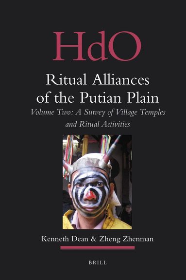 Kenneth Dean, Zhenman ZHENG - Ritual Alliances of the Putian Plain. Volume Two, Inbunden