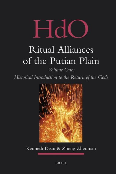 Kenneth Dean, Zhenman ZHENG - Ritual Alliances of the Putian Plain. Volume One, Inbunden