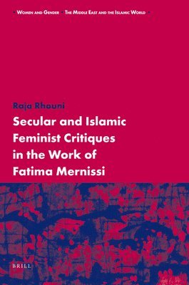 bokomslag Secular and Islamic Feminist Critiques in the Work of Fatima Mernissi