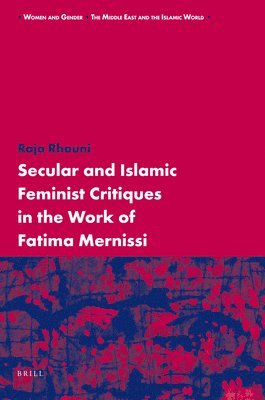 Secular and Islamic Feminist Critiques in the Work of Fatima Mernissi 1