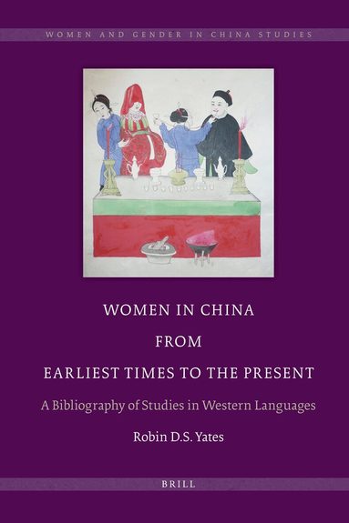 Robin Yates - Women in China from Earliest Times to the Present, Inbunden
