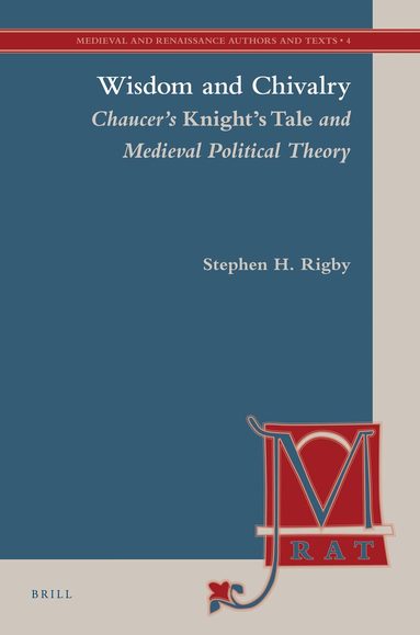 Stephen Rigby - Wisdom and Chivalry, Inbunden