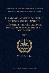 bokomslag Pleadings, Minutes of Public Sittings and Documents / Mémoires, Procès-Verbaux Des Audiences Publiques Et Documents, Volume 14 (2007)