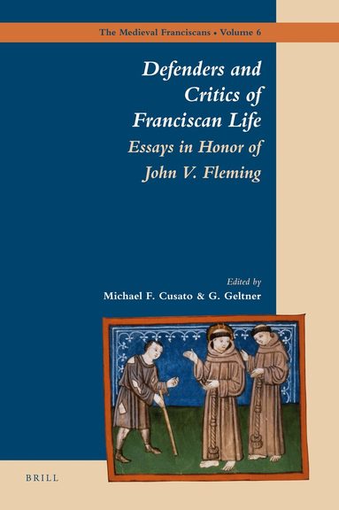 Michael Cusato, G. Geltner - Defenders and Critics of Franciscan Life, Inbunden