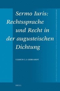 bokomslag Sermo Iuris: Rechtssprache Und Recht in Der Augusteischen Dichtung