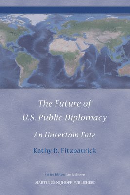 bokomslag Future of U.S. Public Diplomacy