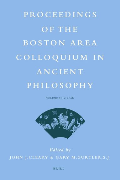 John J. Cleary, Gary Gurtler - Proceedings of the Boston Area Colloquium in Ancient Philosophy, Inbunden