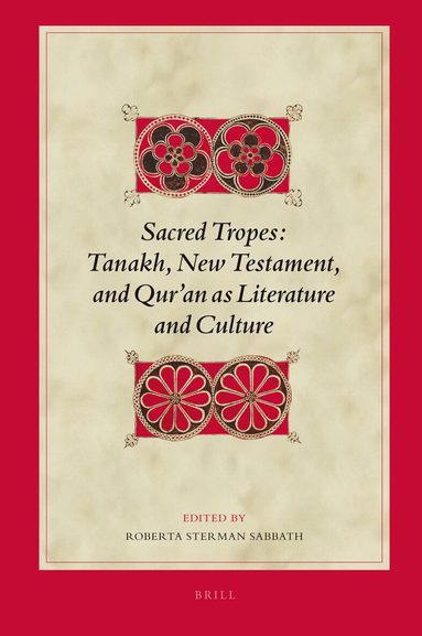 Roberta Sabbath - Sacred Tropes: Tanakh, New Testament, and Qur'an as Literature and Culture, Inbunden