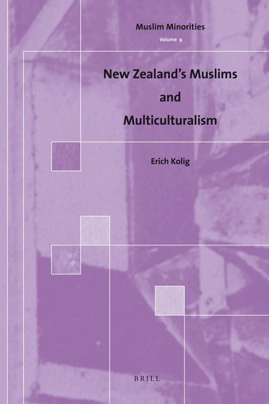 Erich Kolig - New Zealand's Muslims and Multiculturalism, Inbunden
