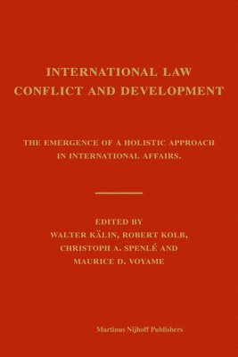 bokomslag International Law, Conflict and Development: The Emergence of a Holistic Approach in International Affairs