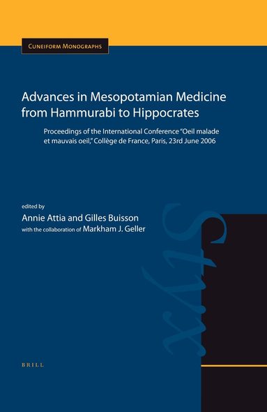 Annie Attia, Gilles Buisson - Advances in Mesopotamian Medicine from Hammurabi to Hippocrates, Inbunden