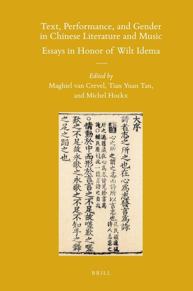 Maghiel van Crevel, Michel Hockx, Tian Yuan Tan - Text, Performance, and Gender in Chinese Literature and Music, Inbunden