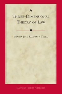 bokomslag A Three-Dimensional Theory of Law