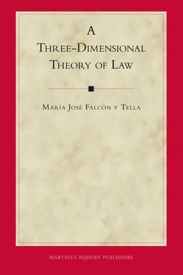 bokomslag A Three-Dimensional Theory of Law