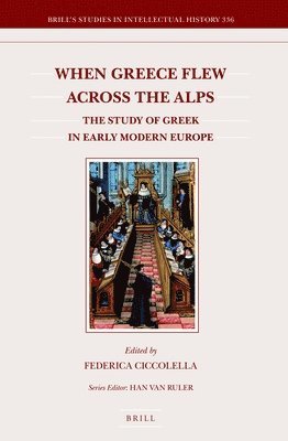 Federica Ciccolella - When Greece Flew across the Alps, Inbunden