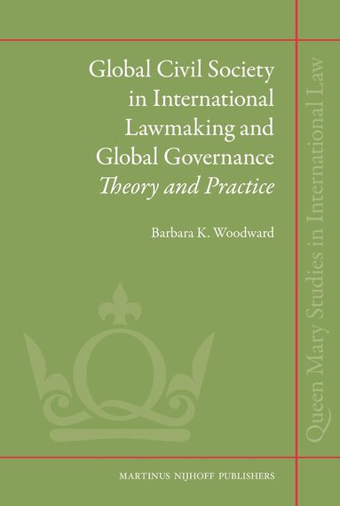 Barbara Woodward - Global Civil Society in International Lawmaking and Global Governance, Inbunden