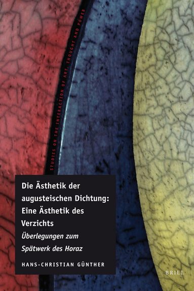 Hans-Christian Günther - Die Ästhetik der augusteischen Dichtung: Eine Ästhetik des Verzichts, Inbunden