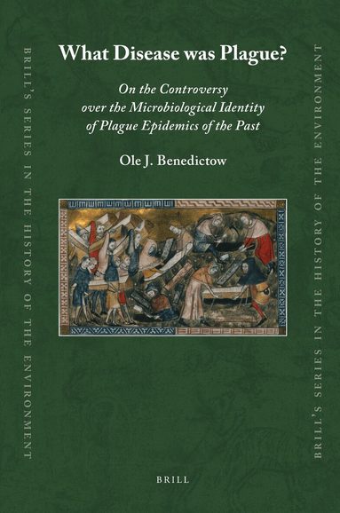Ole Benedictow - What Disease was Plague?, Inbunden