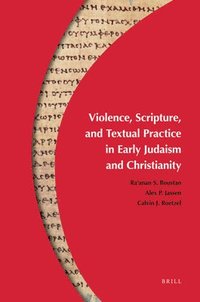 bokomslag Violence, Scripture, and Textual Practice in Early Judaism and Christianity