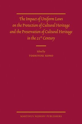 The Impact of Uniform Laws on the Protection of Cultural Heritage and the Preservation of Cultural Heritage in the 21st Century 1