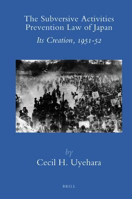 Cecil H. Uyehara - Subversive Activities Prevention Law of Japan, Inbunden