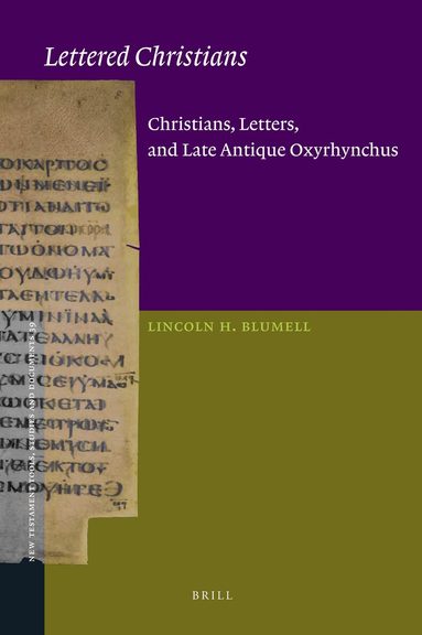 Lincoln Blumell - Lettered Christians, Inbunden