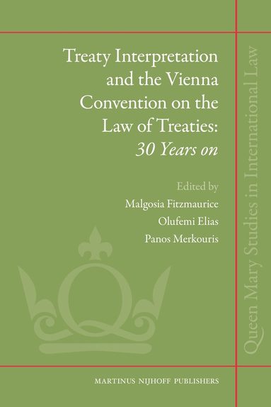 Malgosia Fitzmaurice, Olufemi Elias, Panos Merkouris - Treaty Interpretation and the Vienna Convention on the Law of Treaties: 30 Years on, Inbunden