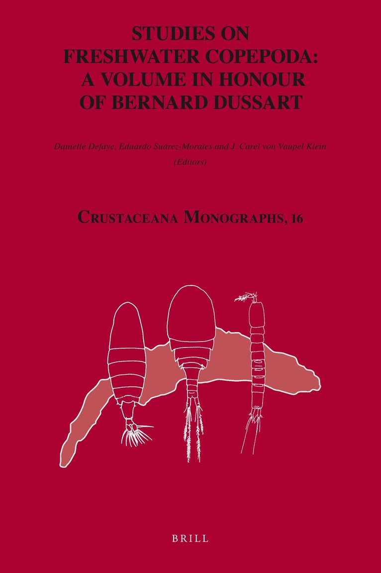 Danielle Defaye, Eduardo Suarez-Morales, J.C. von Vaupel Klein, J C von Vaupel Klein - Studies on Freshwater Copepoda: a Volume in Honour of Bernard Dussart, Inbunden