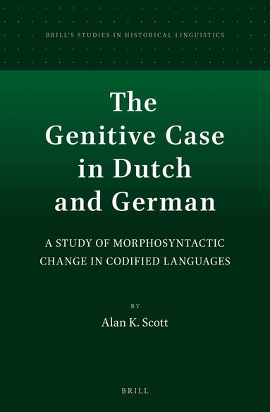Alan Scott - Genitive Case in Dutch and German, Inbunden