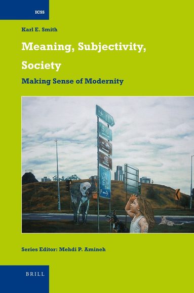 Karl E. Smith - Meaning, Subjectivity, Society, Inbunden