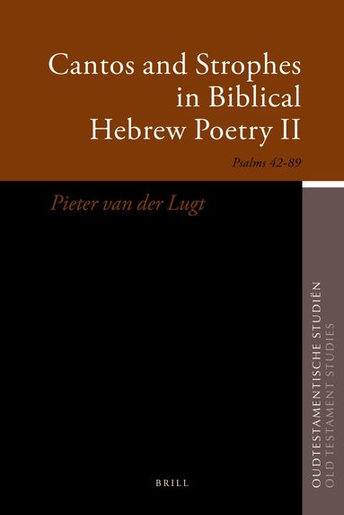 P. van der Lugt - Cantos and Strophes in Biblical Hebrew Poetry II, Inbunden