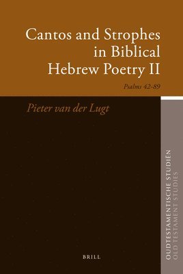 Cantos and Strophes in Biblical Hebrew Poetry II: Psalms 42-89
