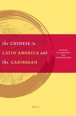 Walton Look Lai, Chee-Beng Tan - Chinese in Latin America and the Caribbean, Häftad