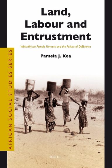 Pamela Kea - Land, Labour and Entrustment, Häftad