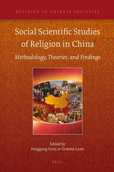 Fenggang Yang, Graeme Lang - Social Scientific Studies of Religion in China, Inbunden