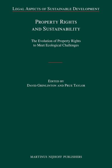 David Grinlinton, Prue Taylor - Property Rights and Sustainability, Inbunden