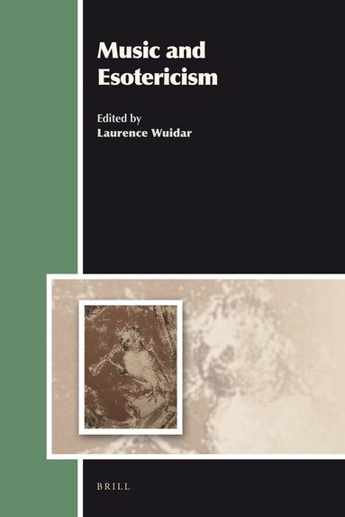 Laurence Wuidar - Music and Esotericism, Inbunden