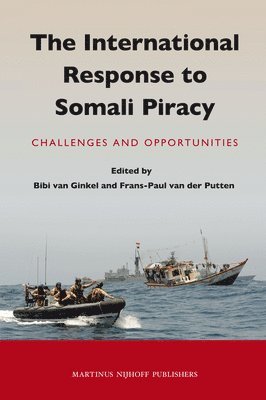 bokomslag The International Response to Somali Piracy: Challenges and Opportunities