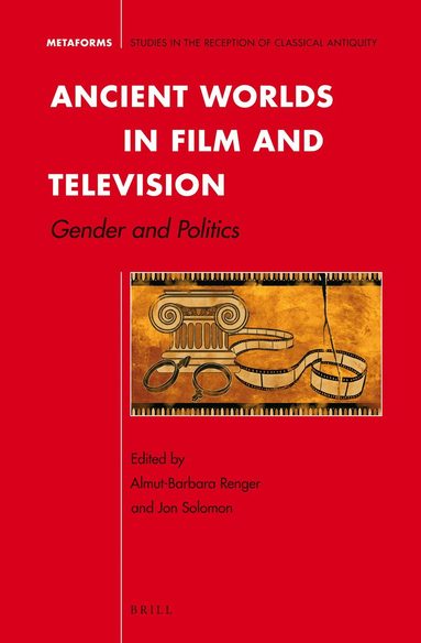 Almut-Barbara Renger, Jon Solomon - Ancient Worlds in Film and Television, Inbunden