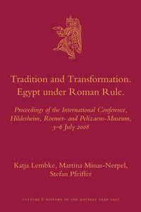 bokomslag Tradition and Transformation. Egypt under Roman Rule