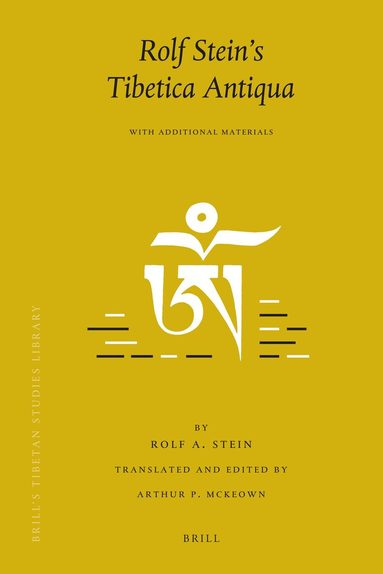 Rolf A. Stein, Arthur P. McKeown - Rolf Stein's Tibetica Antiqua, Inbunden