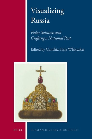 Cynthia Hyla Whittaker - Visualizing Russia, Inbunden