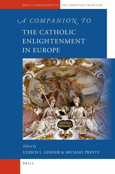 Companion to the Catholic Enlightenment in Europe, Inbunden