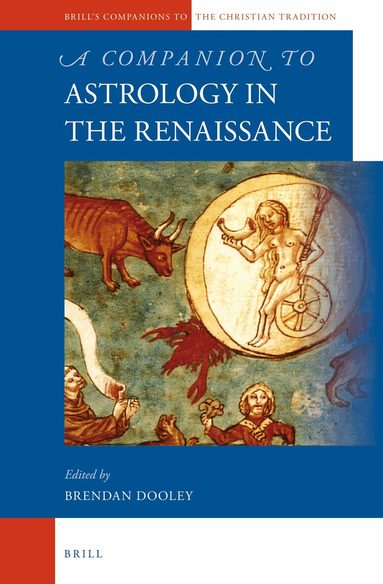 Brendan Dooley - Companion to Astrology in the Renaissance, Inbunden
