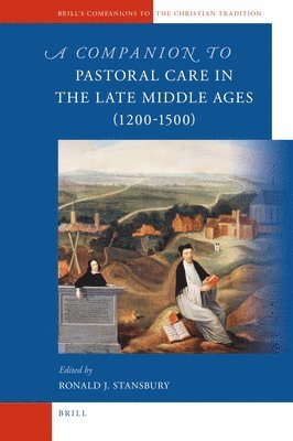 bokomslag A Companion to Pastoral Care in the Late Middle Ages (1200-1500)