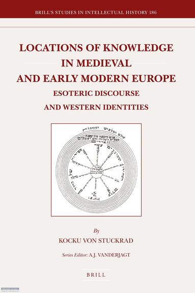 Kocku von Stuckrad - Locations of Knowledge in Medieval and Early Modern Europe, Inbunden