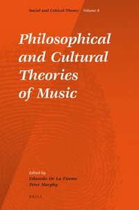 bokomslag Philosophical and Cultural Theories of Music