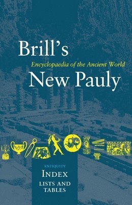 Hubert Cancik, Helmuth Schneider - Brill's New Pauly, Antiquity, Index, Inbunden